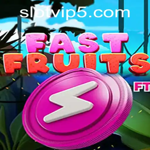 Experience the Thrill of FastFruits with SlotVIP