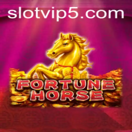 FortuneHorse: The Ultimate Slot Experience with SlotVIP