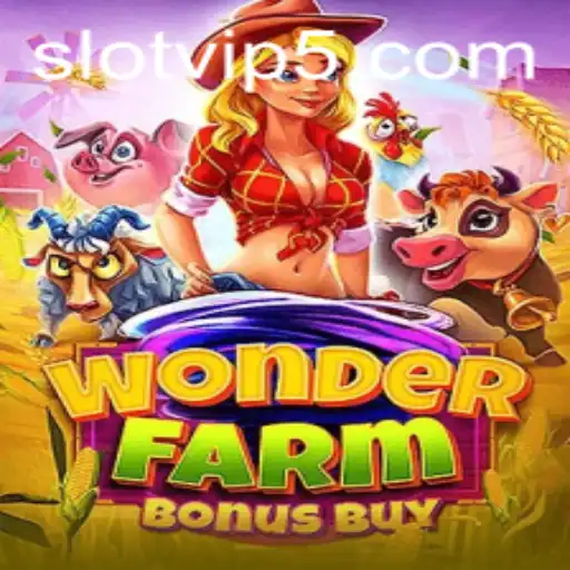 Exploring the Excitement of WonderFarmBonusBuy: A Slot VIP Experience