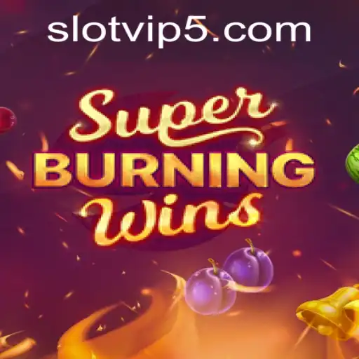 Discovering the Thrills of SuperBurningWins: A SlotVIP Experience